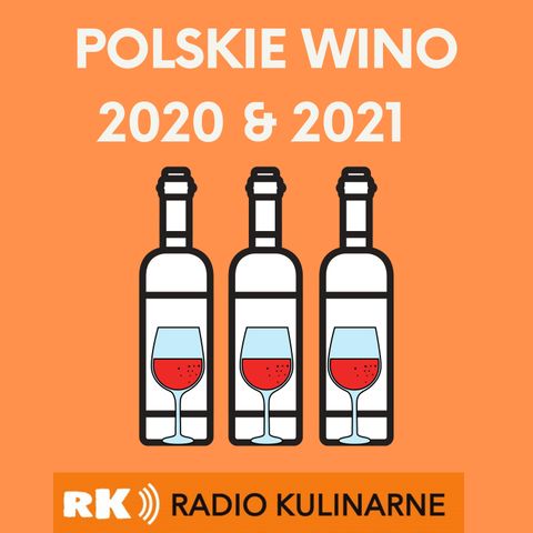 14. Polskie Wino - podsumowanie 2020 i prognozy 2021