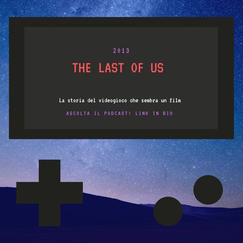 THE LAST OF US - 2013 - puntata 33