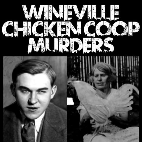 Wineville Chicken Coop Murders