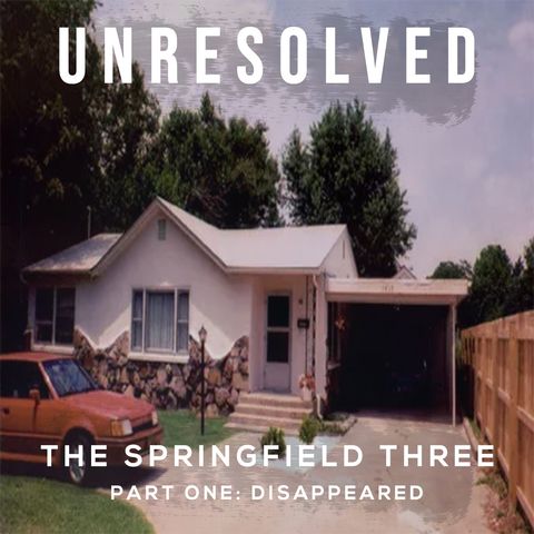 The Springfield Three (Part One: Disappeared)