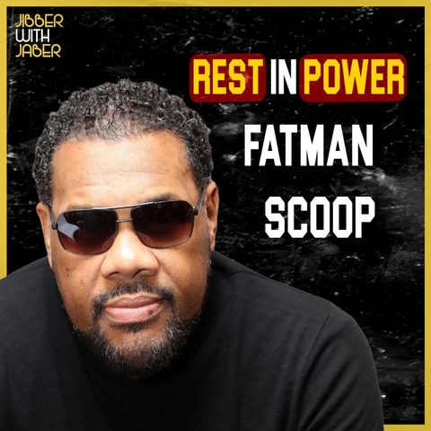 Fatman Scoop | RIP | EP 164 Jibber with Jaber