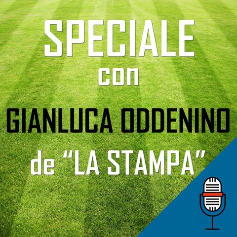 Diretta calcio 2°parte del 18-05-2020 con Gianluca Oddenino de "La Stampa"