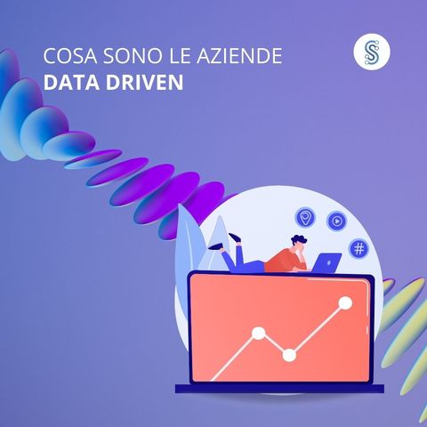 Cosa sono le aziende Data Driven?