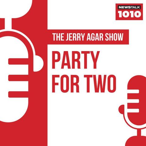 Newstalk 1010: Jerry Agar Show - Party for Two with Jon Liedtke - Sept. 10, 2024