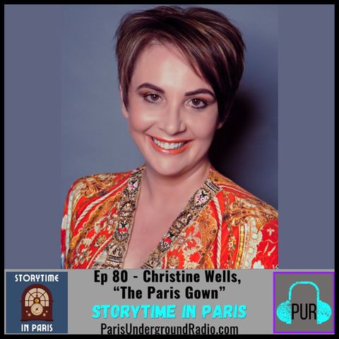 Ep 80 - Christine Wells, “The Paris Gown”