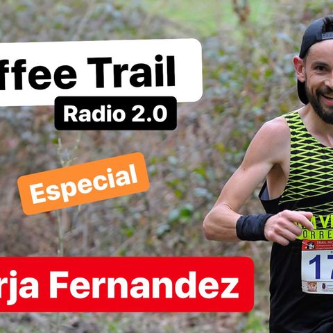 Coffe Trail Radio #28 INVITADO ESPECIAL Borja Fernandez