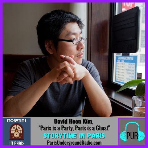 Ep. 33 - David Hoon Kim “Paris is a Party, Paris is a Ghost”