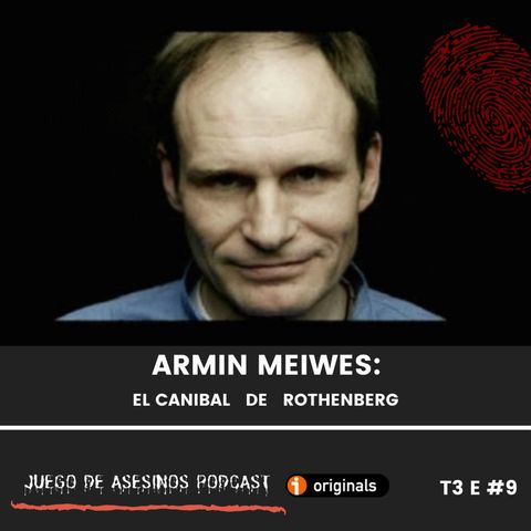 T3 E8 El canibal de Rotenburgo : Armin Meiwes