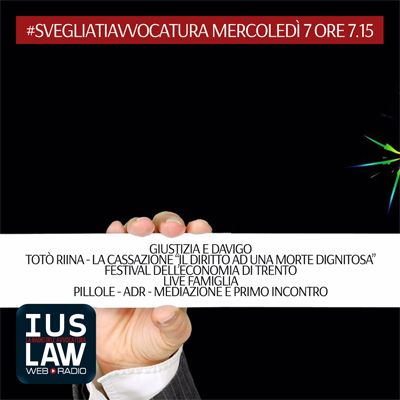 MERCOLEDÌ, 7  GIUGNO 2017 #SvegliatiAvvocatura - LIVE