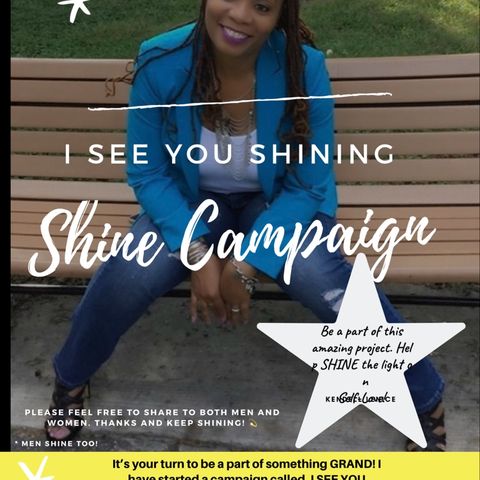 Episode 74 - I SEE YOU SHINING, SHINE CAMPAIGN(ad)||Submit your videos.
