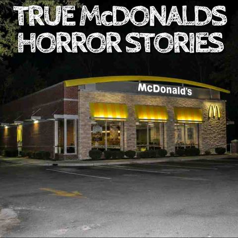 5 True McDonalds Horror Stories