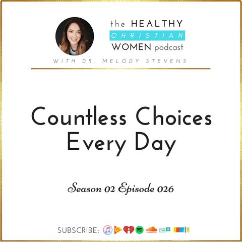 S02 E026: Countless Choices Every Day