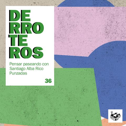 Derroteros: Las alas, con Santiago Alba Rico (CARNE CRUDA EXTRA)