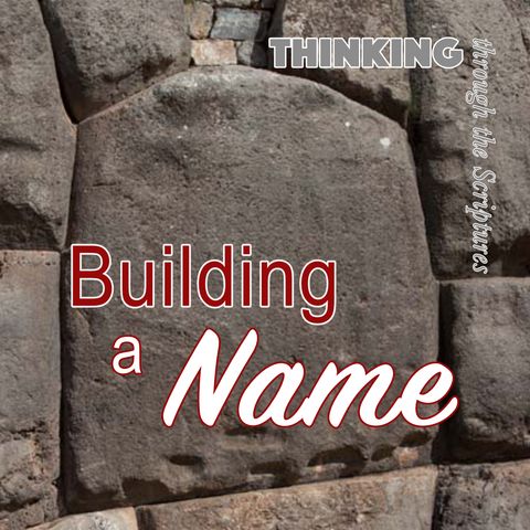 Building a Name (TTTS #25)
