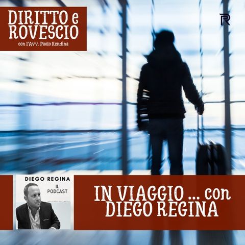 Diego Regina Podcast : in viaggio con Paolo Rendina