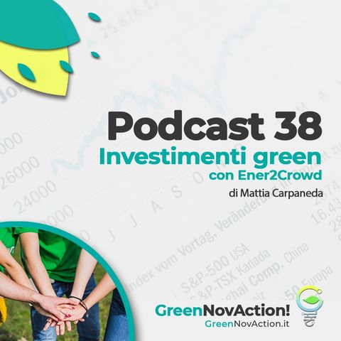 #38 - Investimenti green con Ener2Crowd