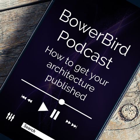 E1: Welcome to the BowerBird podcast!