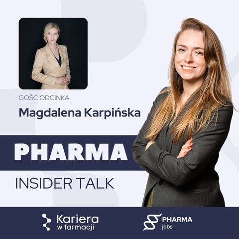 Praca w dziale compliance. Gościni: Magdalena Karpińska | Pharma insider talk