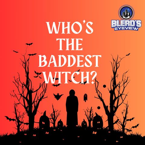 S14E012: Who's the Baddest Witch?!