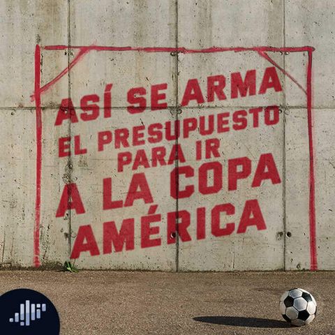 Así se arma el presupuesto para ir a la Copa América