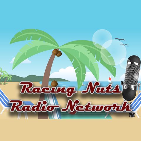 The Racing Nuts are Live from Dave and Busters in Orlando on I-Drive 07-05-19