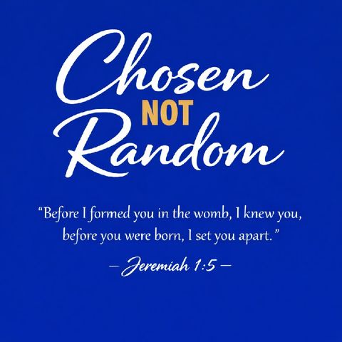 Chosen not Random
