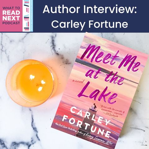 #645 Author Interview: Carley Fortune (2023)