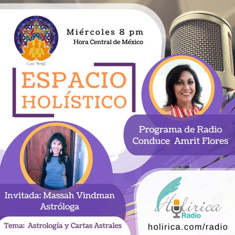 ESPACIO HOLISTICO . Invitada Massah Vindman