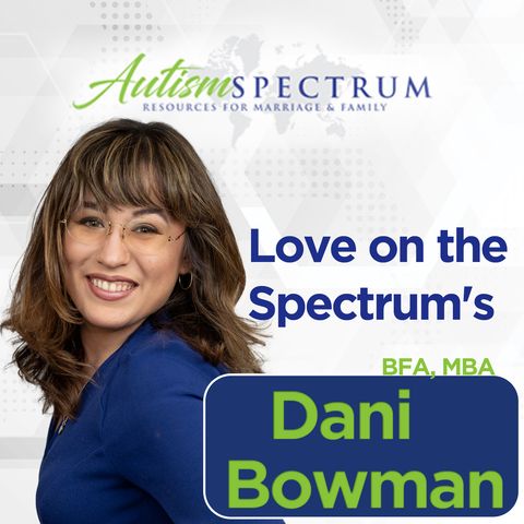 Love on the Spectrum's Dani Bowman, BFA, MBA