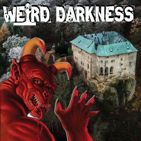 “HOUSKA CASTLE AND ITS GATEWAY TO HELL” and More True Paranormal and Crime Stories! #WeirdDarkness