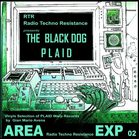 AREA EXP 02 - THE BLACK DOG PLAID - Vinyls Selection by Gian Mario Avena