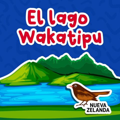El Lago Wakatipu 02 I Cuentos Infantiles I Cuentos pequeños