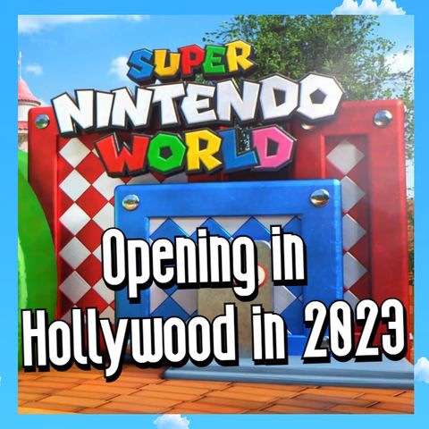 Super Nintendo World Opening In Hollywood In 2023