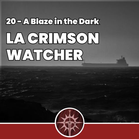 La Crimson Watchers - A Blaze in the Dark 20