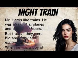 17. Learning English through story - An amazing story - Night Train - Interesting Story