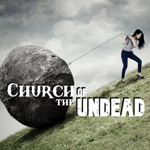 BEING FAITHFUL IN THE MIDST OF STRUGGLE #ChurchOfTheUndead