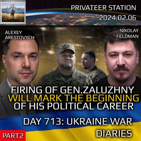 War in Ukraine, Day 713 (part2): Firing of Gen.Zaluzhny Will Mark the First Day of His Political Career