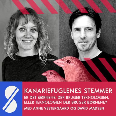 9. Er det børnene, der bruger teknologien, eller teknologien, der bruger børnene? Med David Madsen og Anne Vestergaard