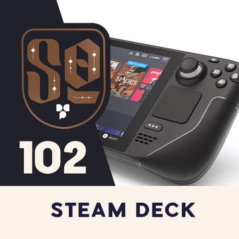 SideQuest: Episode 102 - Steam Deck First Impressions - Scarlet Nexus