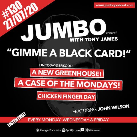 Jumbo Ep:130 - 27.07.20 - Gimme A Black Card!