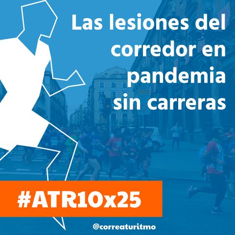 ATR 10x25 - Las lesiones actuales del corredor y la situación de los organizadores de carreras