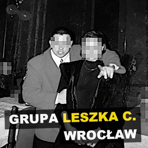 Grupa Leszka C. Wrocław - Kryminalne opowieści