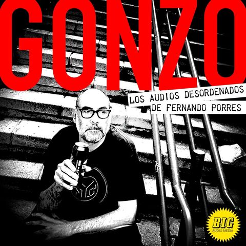 01 Trailer | GONZO: La vida en audio de Fernando Porres | Episodio piloto