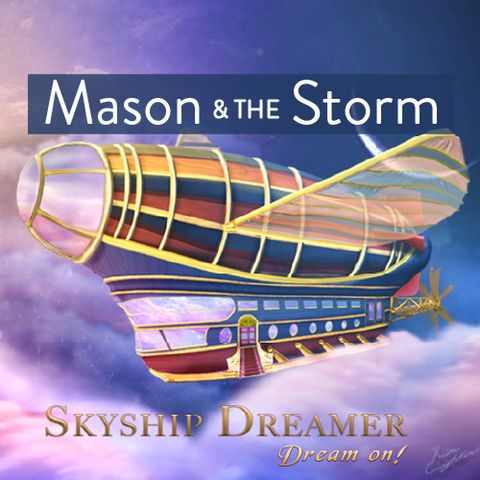 Kids Sleep Story: SkyShip Dreamer - Mason and the Storm