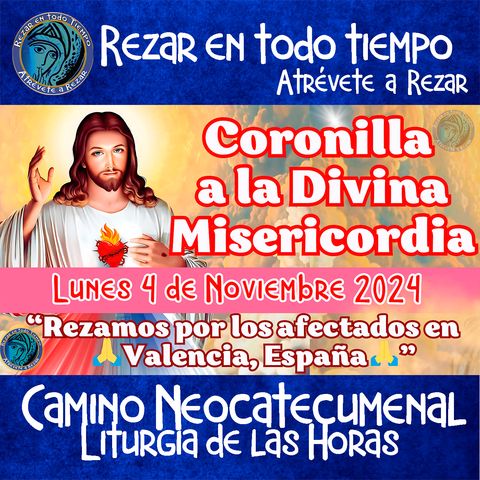 🔴CORONILLA A LA DIVINA MISERICORDIA DE HOY ✟ LUNES 4 DE NOVIEMBRE 2024 ✟ 🙏 Por los afectados en Valencia, España🙏