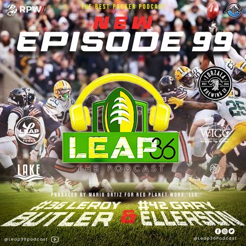 Episode #99 Packers/Bears recap, Love’s Performance, FG BLOCK! Defense, are you worried about them? Longo fired, Tyson Fight, Top 5 NFL Team