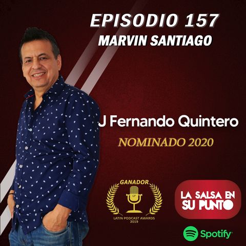 EPISODIO 157-MARVIN SANTIAGO