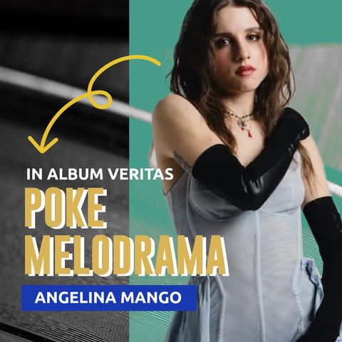 39. Angelina Mango "Poké Melodrama"