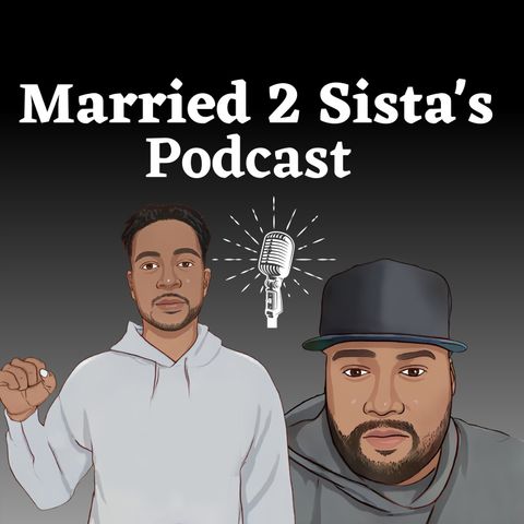 MARRIED 2 SISTA'S EPISODE 7 - HIS WIFE'S DRESS IS HIS BUSINESS