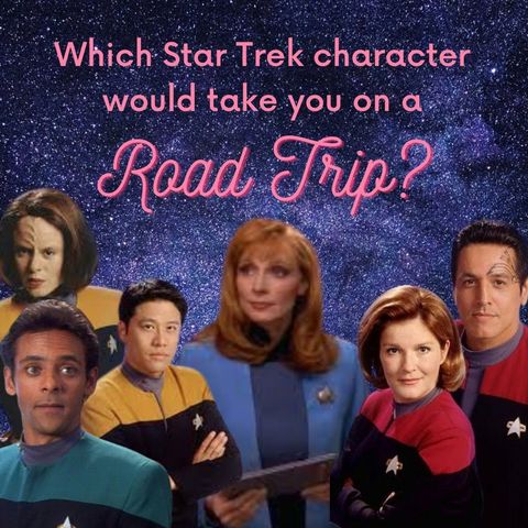 Which Star Trek Character Would Take You on a Road Trip